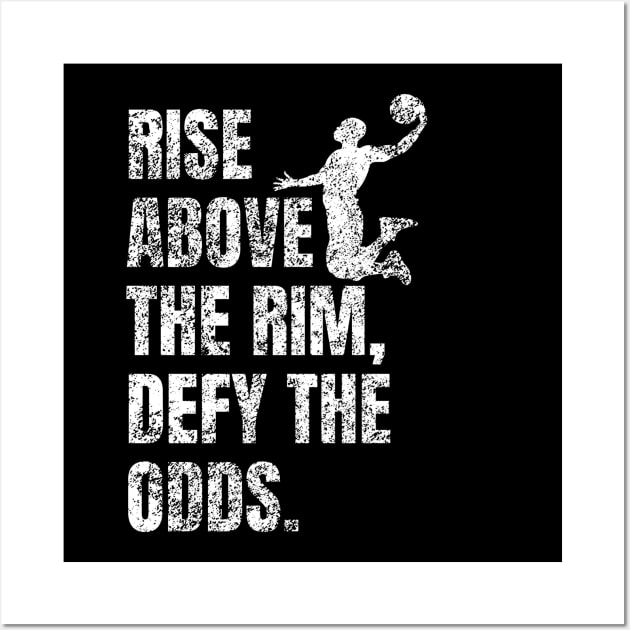 Rise Above the Rim Defy the Odds - Basketball Player Motivational Quote Wall Art by Art-Jiyuu